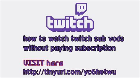 watch twitch vods without subscription|How to Watch Sub Only VODs on Twitch!